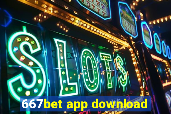 667bet app download